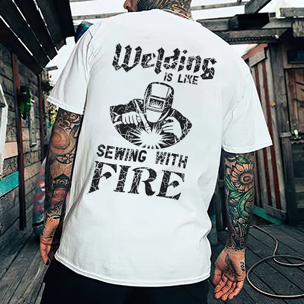 Welding Is Like Sewing With Fire T-shirts - Devcarry