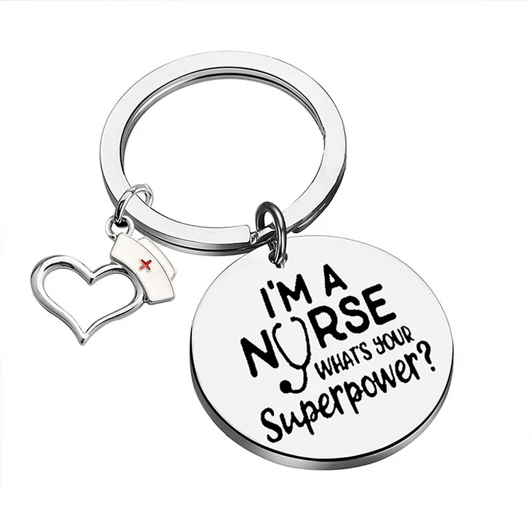 Nurse Keychain Stainless Steel Keychain National Nurses Week Graduation Gift - I'm A Nurse, What's Your Superpower?