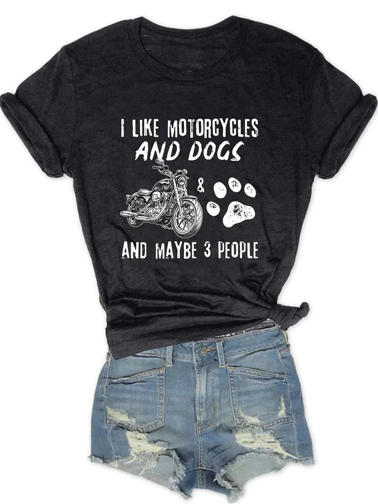 Bestdealfriday I Like Motorcycles And Dogs And Maybe 3 People Shirt