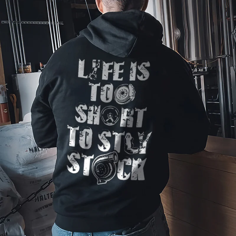 Life Is Too Short To Stay Stock Hoodie - Devcarry