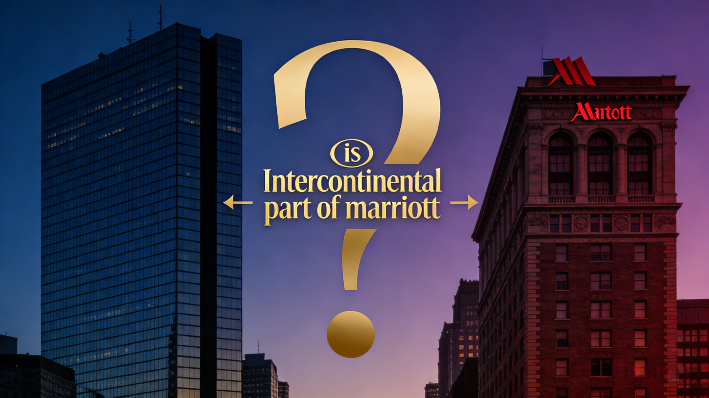 mytripsup Intercontinental vs. Marriott: Your Guide to the Hotel Giants mytripsup