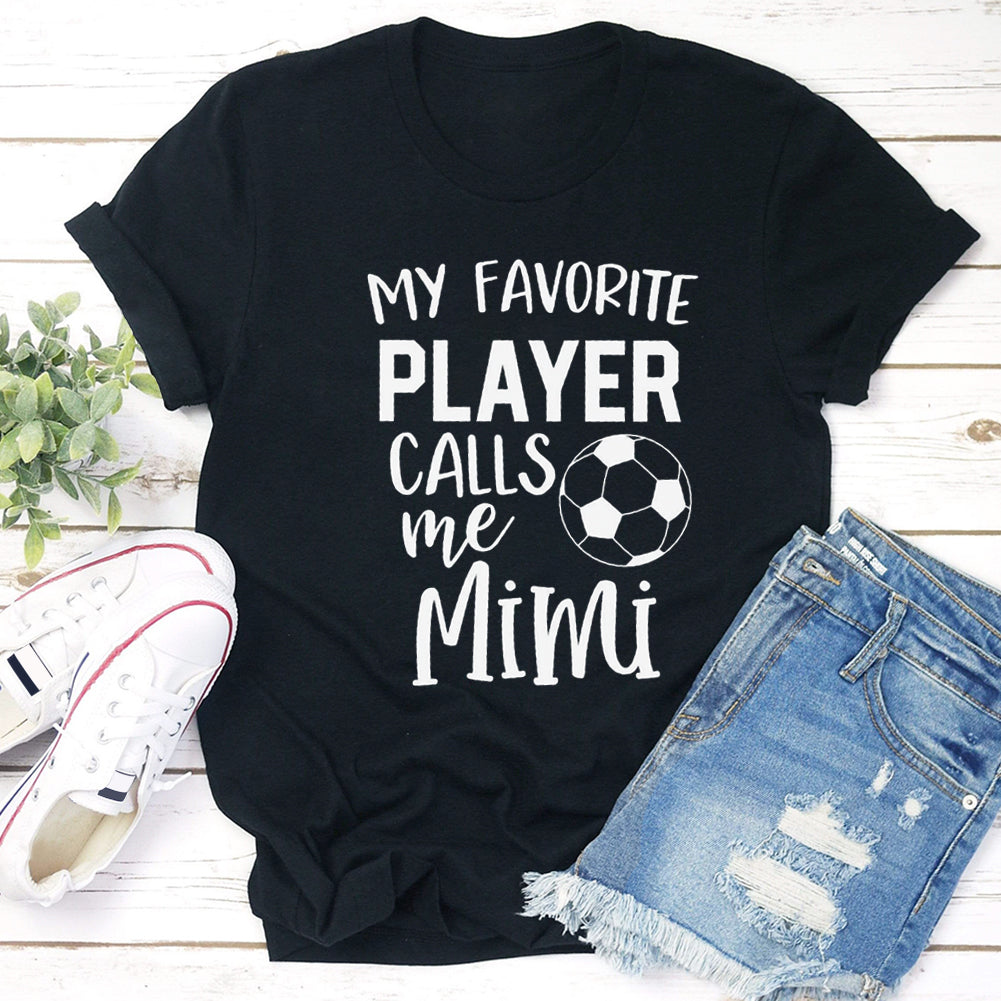 My Favorite Player Calls Me Mimi T-shirt Tee-03295-Guru-buzz
