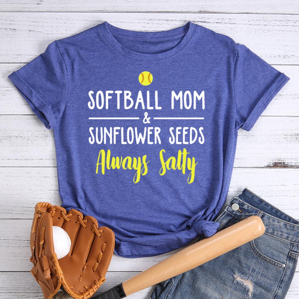 Softball Mom Sunflower Seeds Always Salty Round Neck T-shirt-0024558-Guru-buzz