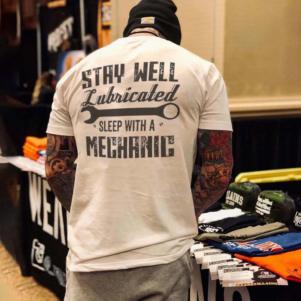 Stay Well Lubricated Sleep With A Mechanic T-shirts - Devcarry