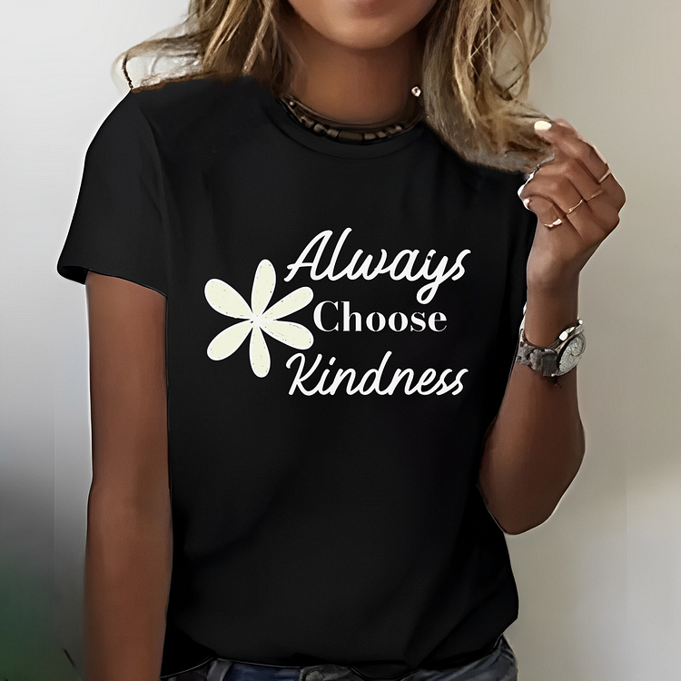 Always Choose Kindness Women T-shirt