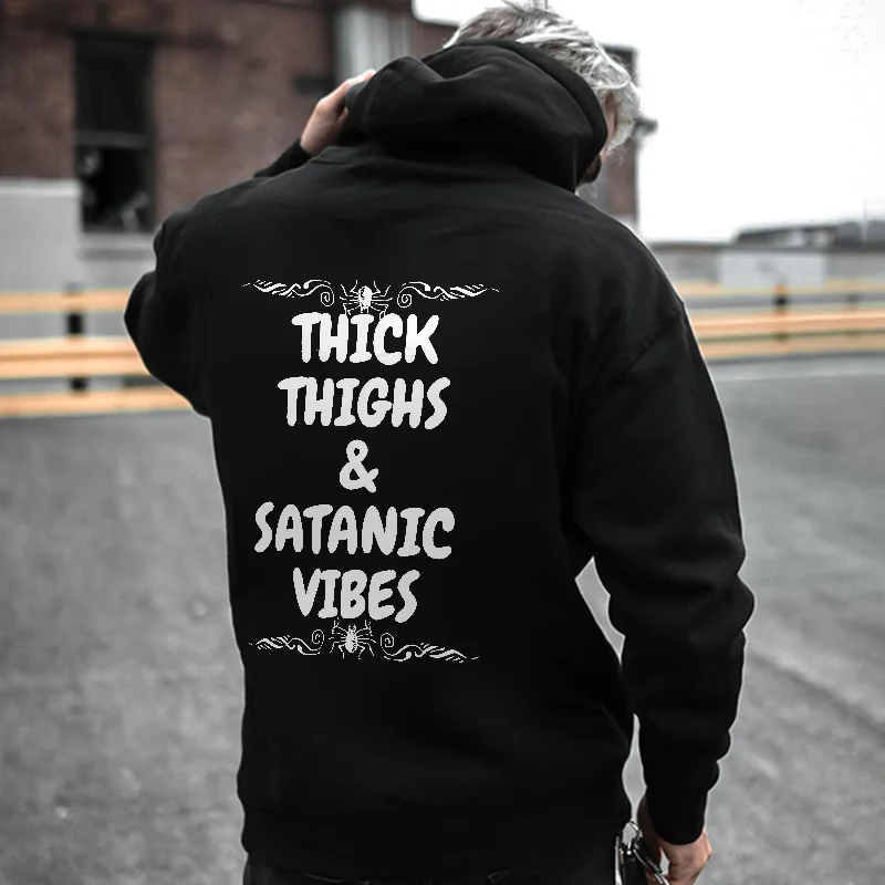 Thick Thighs & Satanic Vibes Printed Casual Men's Hoodie -  
