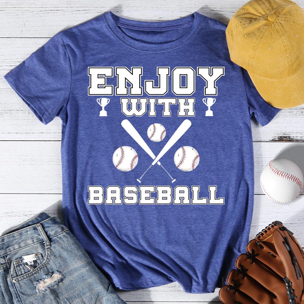 Enjoy with baseball Round Neck T-shirt-0025485-Guru-buzz