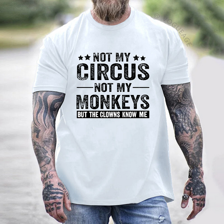 Not My Circus Not My Monkeys But The Clowns Know Me T-shirt