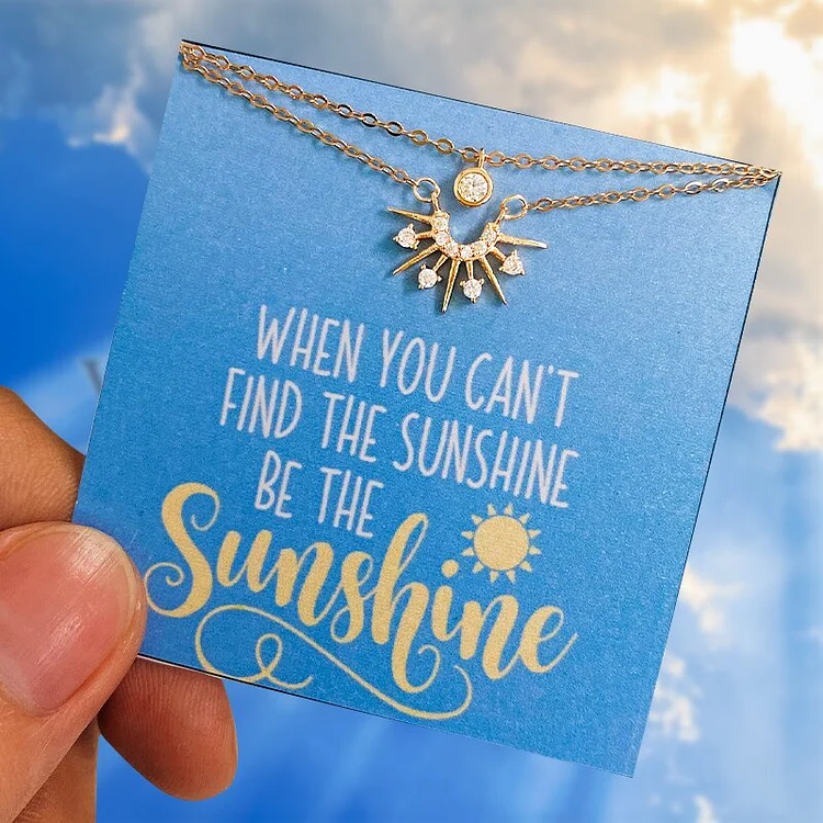 Double Layer Sun Pendant Necklace for Her "Be The Sunshine"