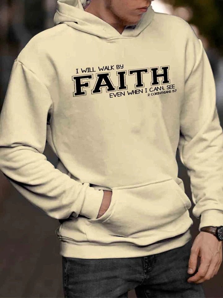I WILL WALK BY FAITH EVEN WHEN I CAN'T SEE HOODIE