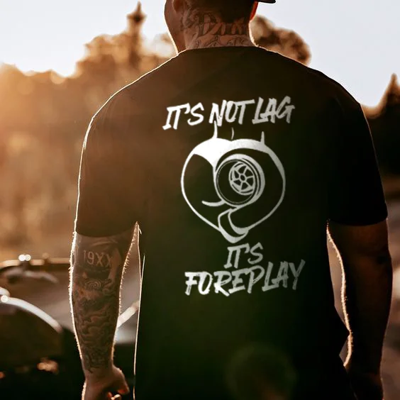 It's Not Lag It's Foreplay T-shirts - Devcarry