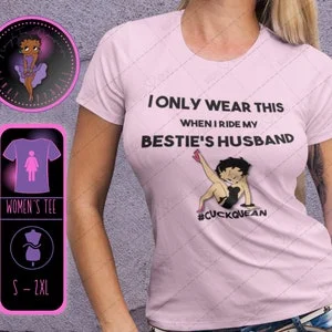 pornhint Pornhint Cuckquean ride my besties husband womens tshirt, Cuckold, Cheating, Creampie, Hotwife, Unfaithful wife tshirt, swinger, hotwife, threesome