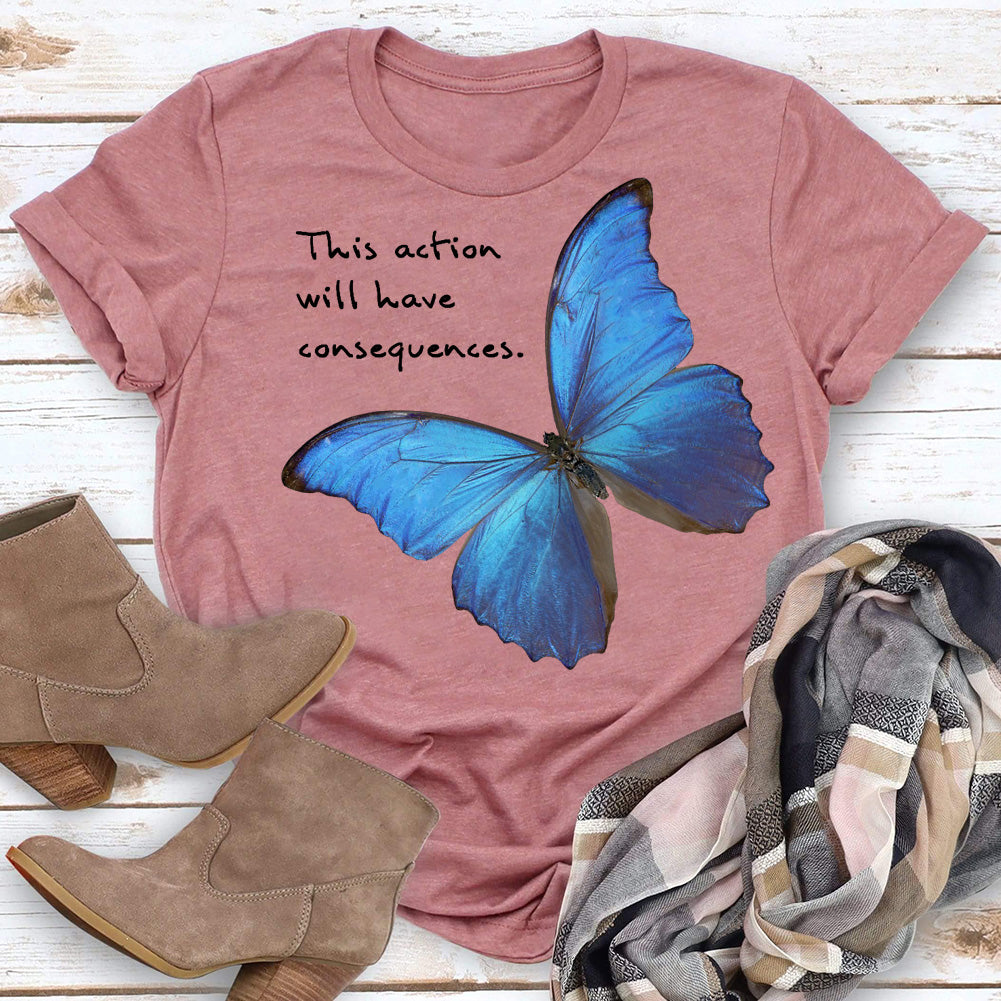 HMD this action will haveconsequencel Butterfly insectT-shirt Tee -04870-Guru-buzz