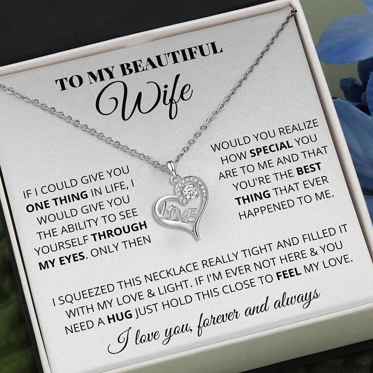 To My Beautiful Wife LOVE Necklace Romantic Gift Set for Her "I love you, forever and always"