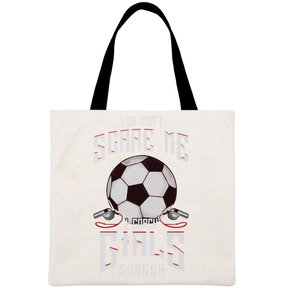 Cute You Don't Scare Me I Coach Girls Soccer Printed Linen Bag-Guru-buzz