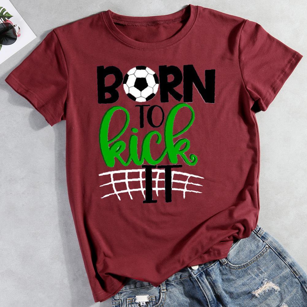 born to kick it Round Neck T-shirt-Guru-buzz