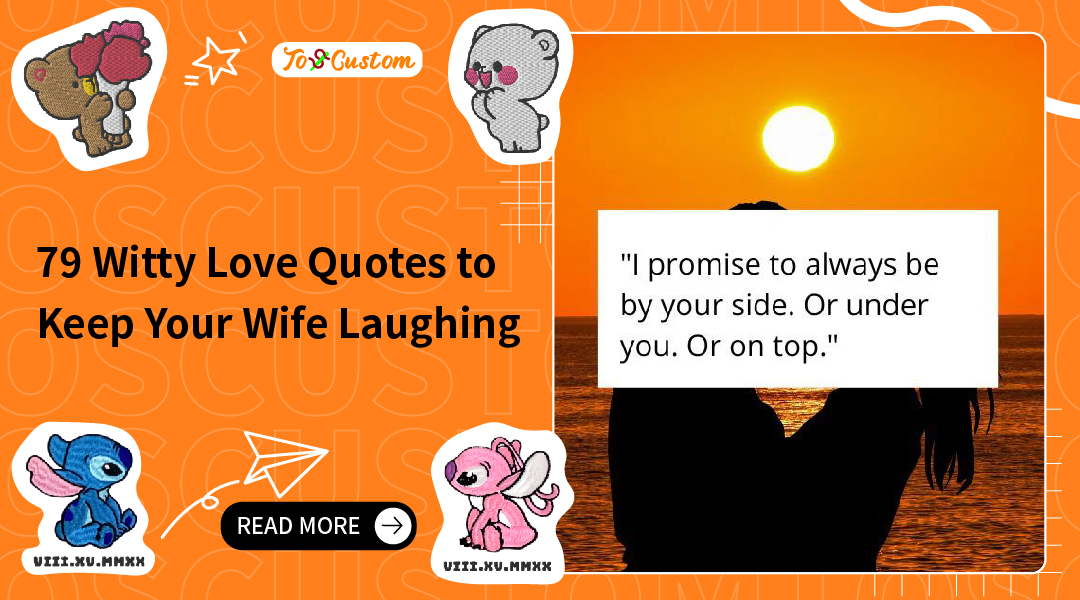 79 Witty Love Quotes To Keep Your Wife Laughing