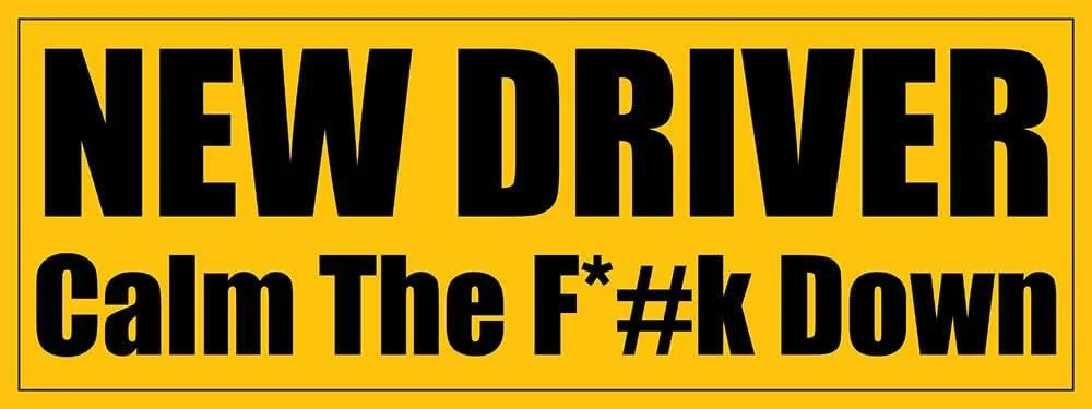 New Driver Calm The F*#k Down Sticker - Devcarry