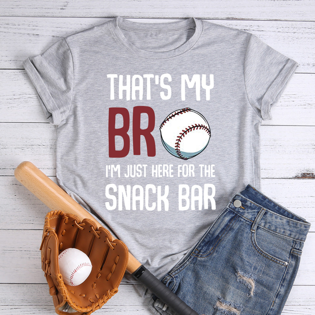 That‘s My Bro I'm Just Here For the Snack bar T-shirt-013212-Guru-buzz
