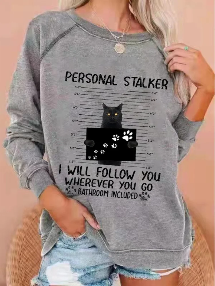 Vefave Personal Stalker Cat Print Crew Neck Sweatshirt