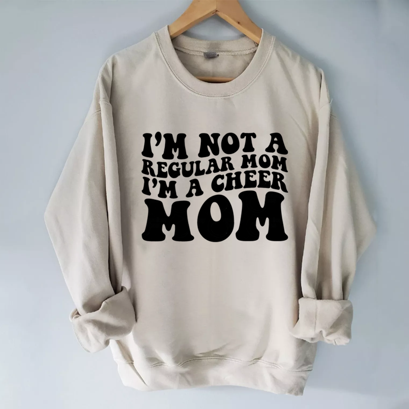 I‘m Not A Recular Mom Sweatshirt