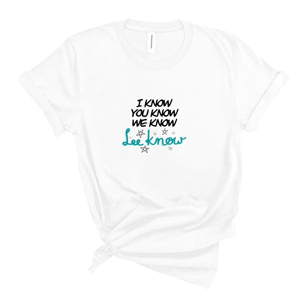 I Know You Know We Know Lee Know T-Shirt Hoodie