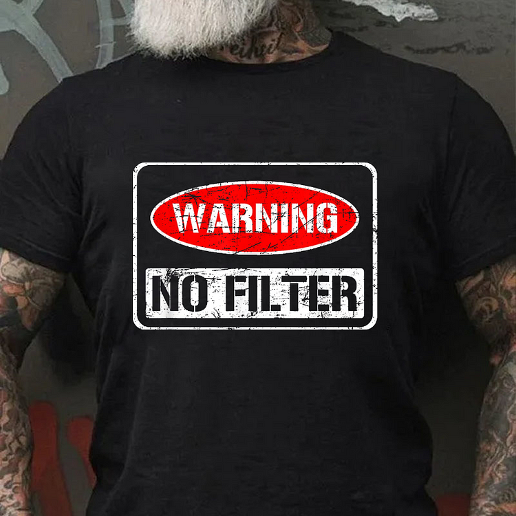 Warning No Filter T-shirt