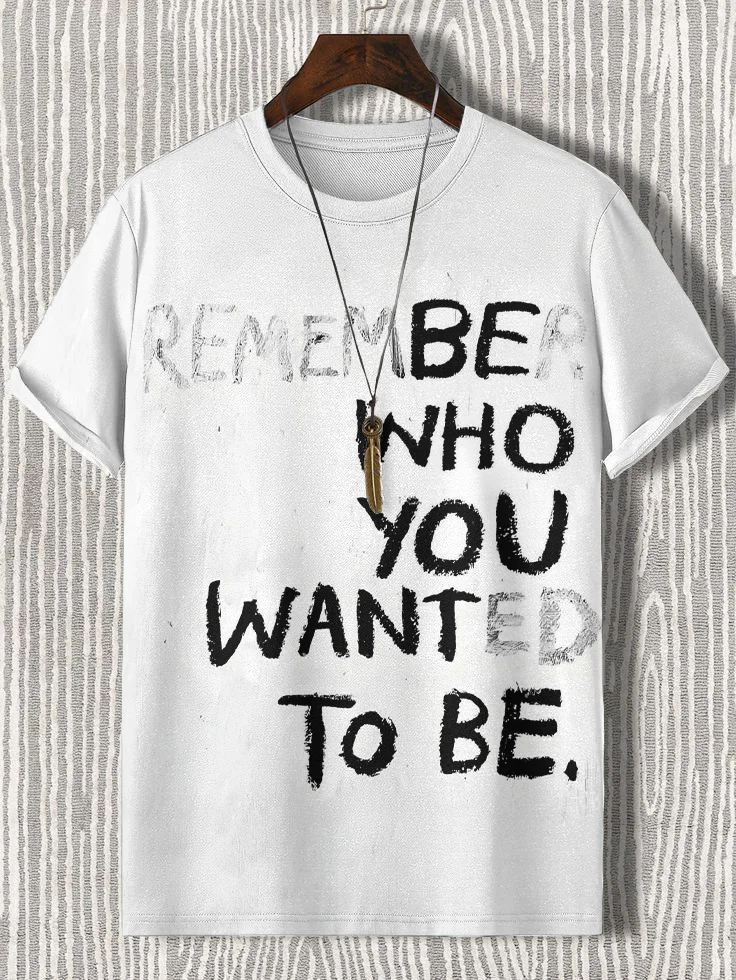 Men's Be Who You Want To Be Print Casual T-Shirt