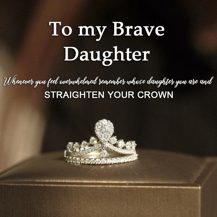 For Daughter Straighten Your Crown Ring
