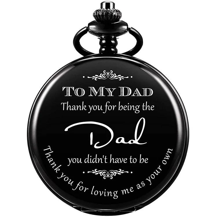 To My Dad Pocket Watch for Men “Thank You for Being The Dad"