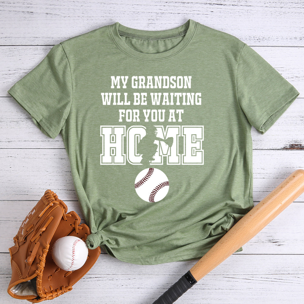 My Grandson Will be Waiting for You At Home T-shirt-06492-Guru-buzz