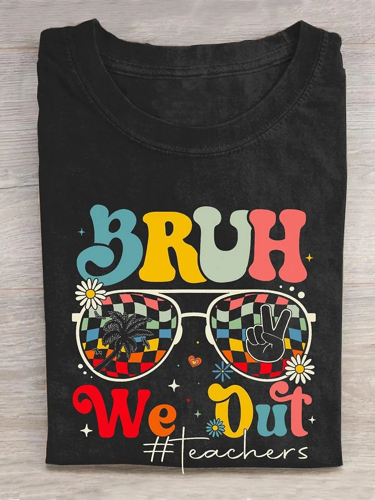 Bruh We Are Out Teachers Gift Art Design Print T-shirt socialshop