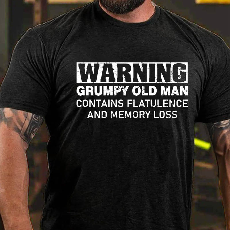 Warning Grumpy Old Man Contains Flatulence And Memory Loss T Shirt