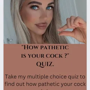 pornhint Pornhint How pathetic is your cock ? Quiz ! SPH FETISH mistress sophia