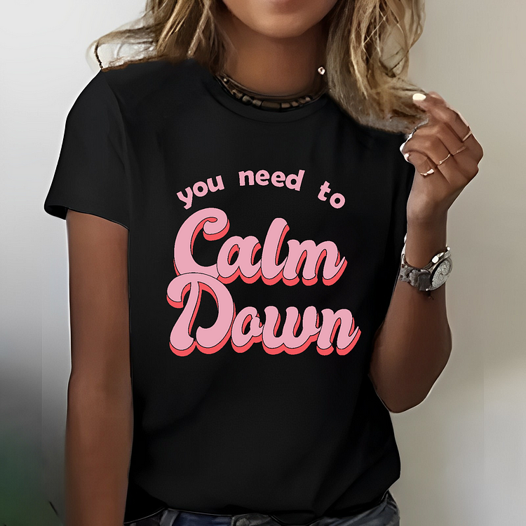You Need To Calm Down Funny T-shirt