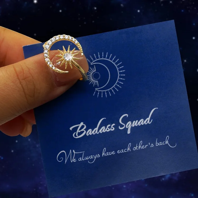 To My Badass Squad Moon and Star Ring “We Always Have Each Other's Back”
