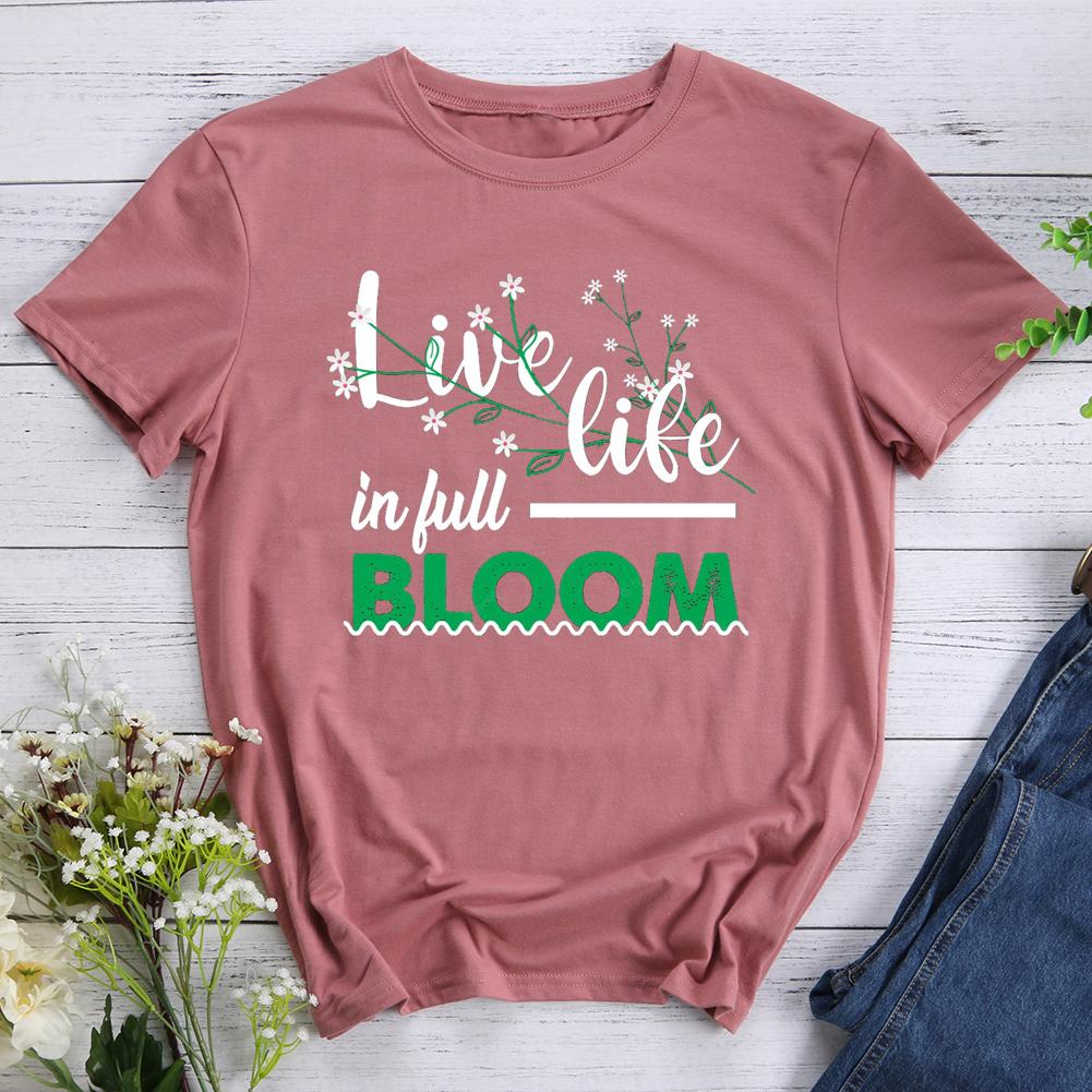 live life in full bloom Round Neck T-shirt-017186-Guru-buzz