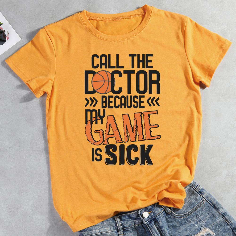Call the doctor because my game is sick funny T-Shirt-011647-Guru-buzz