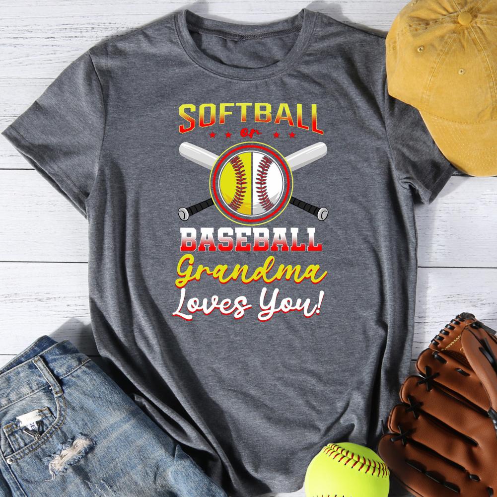 Softball Or Baseball Grandma Loves You Round Neck T-shirt-Guru-buzz