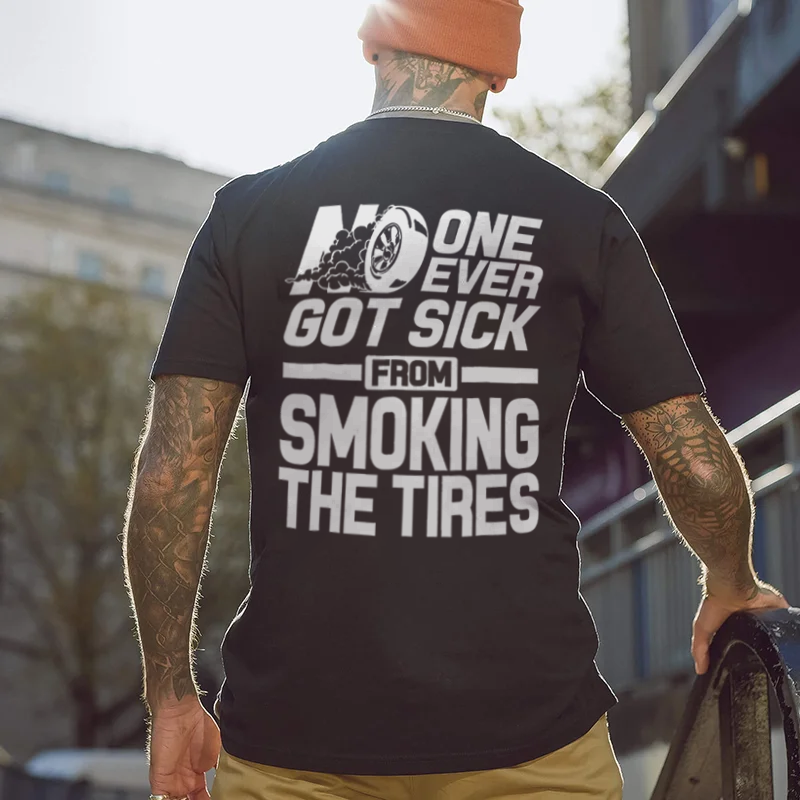 No One Ever Got Sick From Smoking Tires T-shirts - Devcarry