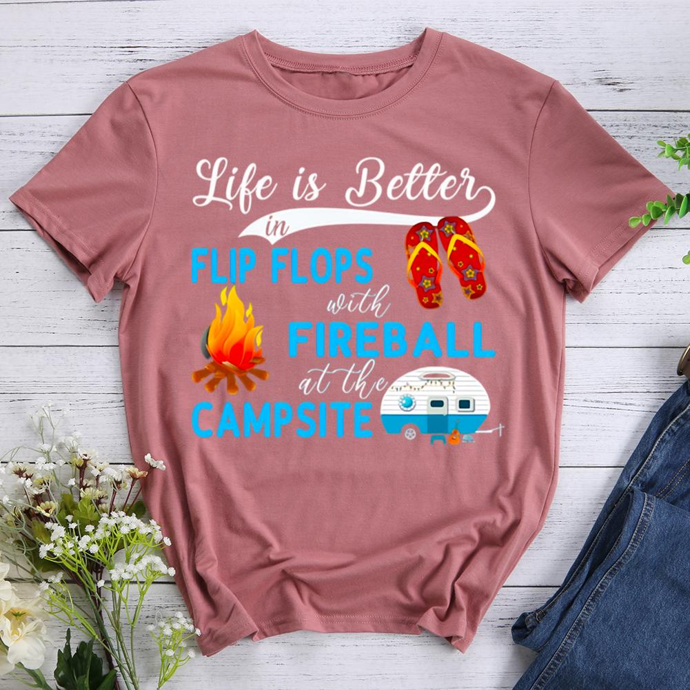 life is better flip flops fireball campsite Round Neck T-shirt-0022508-Guru-buzz