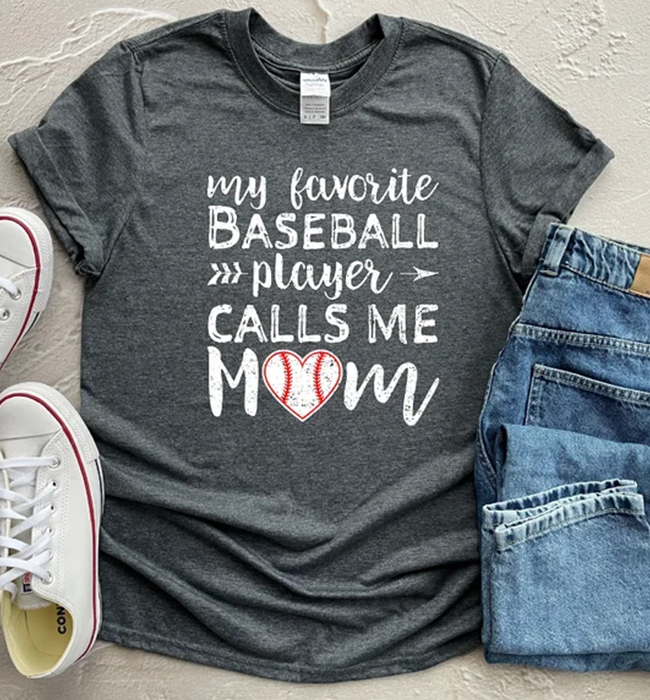 My Favorite Baseball Player Call Me Mom  T-shirt