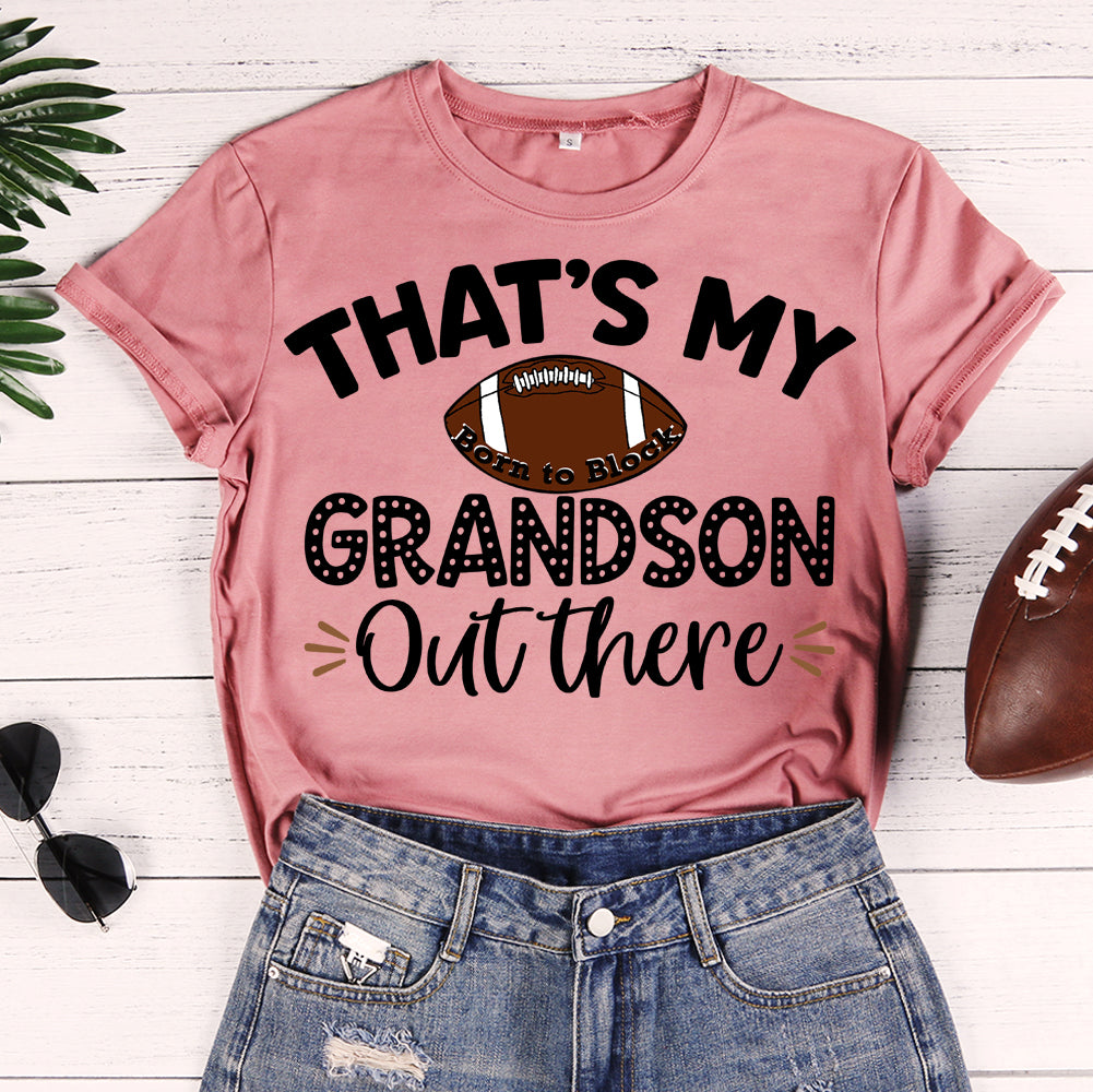 That is my grandson out there T-shirt Tee-603538-Guru-buzz