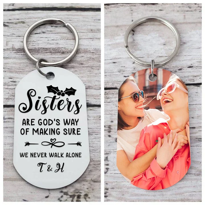 Personalized Sisters Photo Keychain Custom 2 Letters Keyring “Sisters Are God's Way Of Making Sure We Never Walk Alone”  Birthday Gift For Besties
