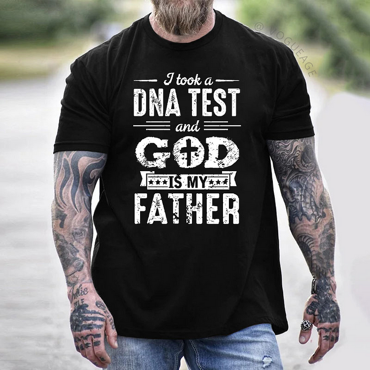 I Took A DNA Test And God Is My Father T-shirt