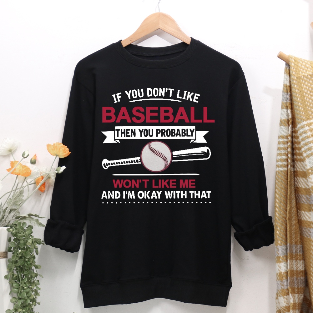 If you don't like baseball Women Casual Sweatshirt-Guru-buzz