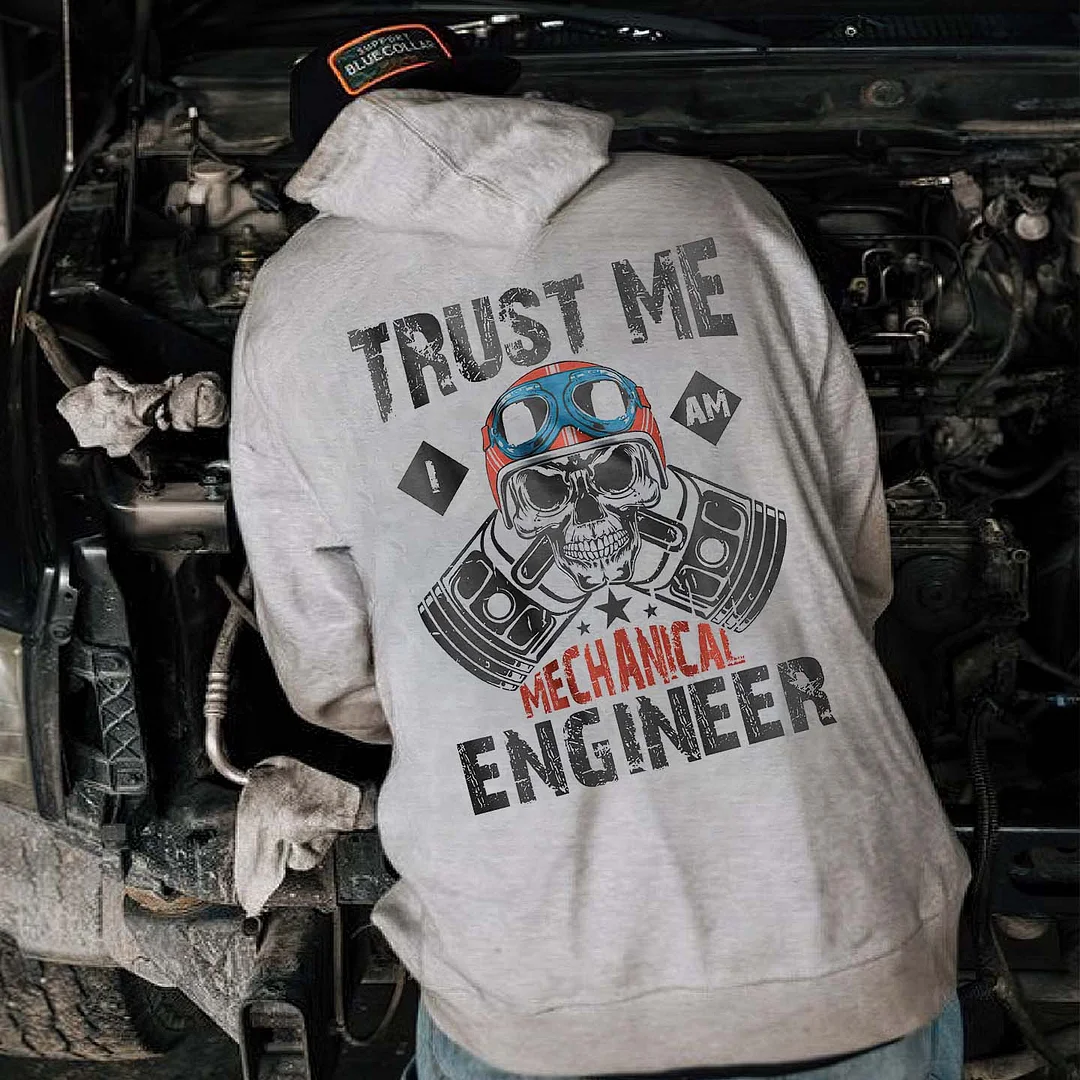 Trust Me I Am A Mechanical Engineer Printed Men's Hoodie - Devcarry