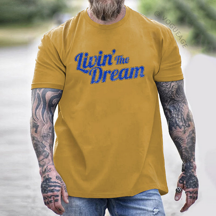 Livin' The Dream T-shirt