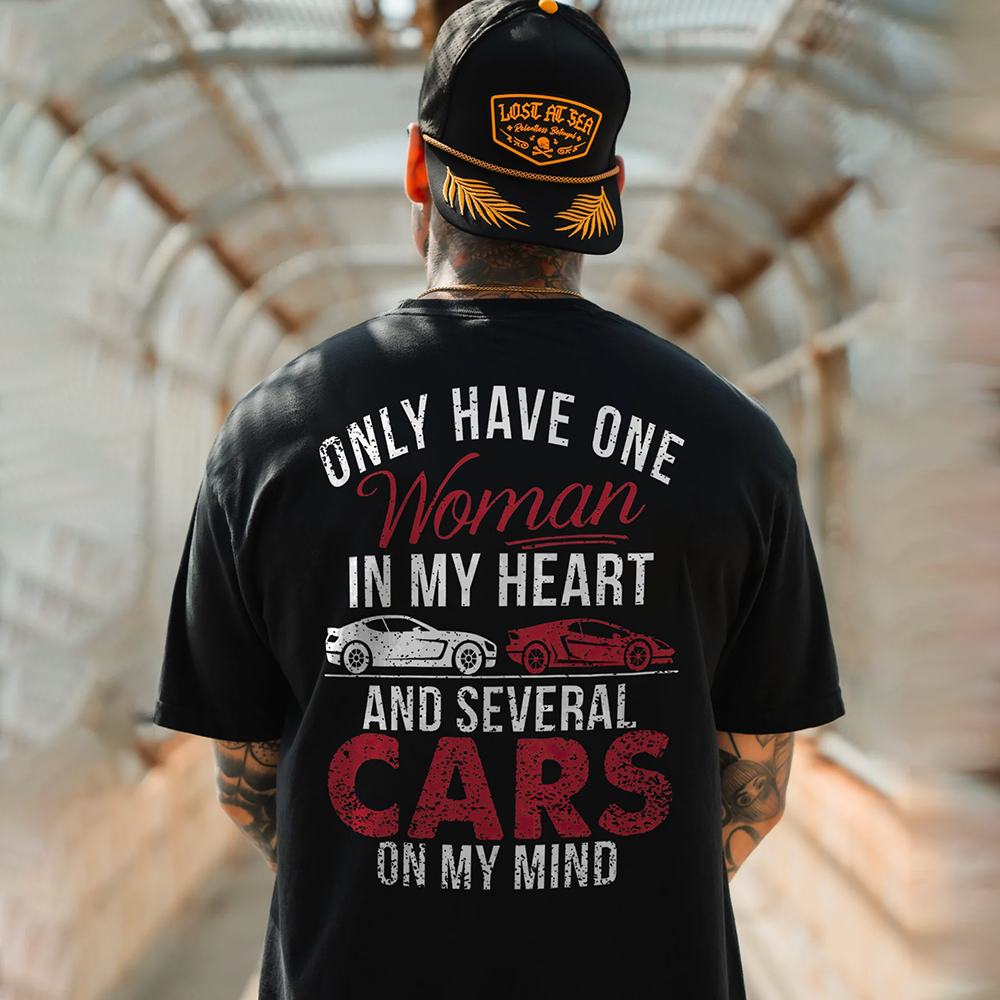 Only Have One Woman In My Heart And Several Cars On My Mind T-shirts - Devcarry