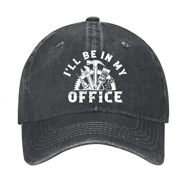I'll Be In My Office Funny Stuff Gift Hat